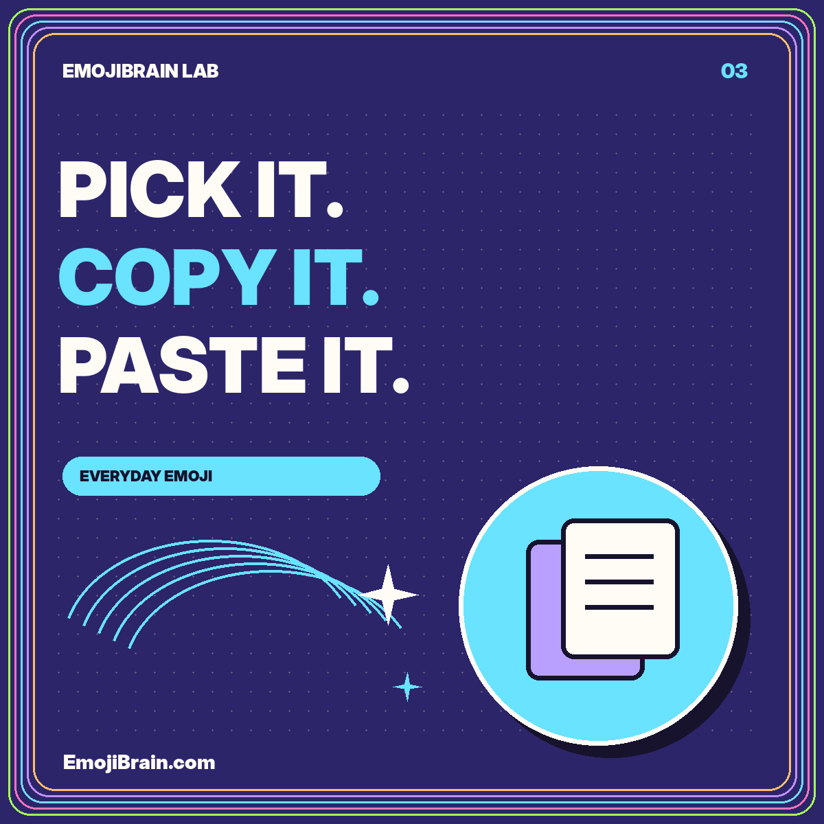 PICK IT. COPY IT. PASTE IT. — Everyday emoji