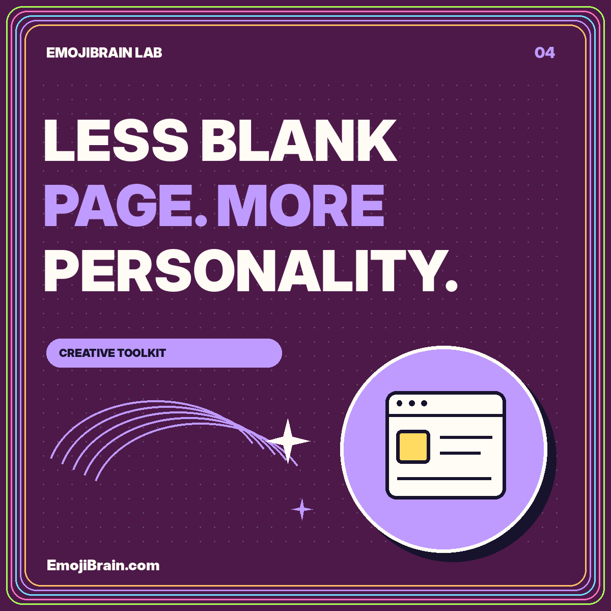 LESS BLANK PAGE. MORE PERSONALITY. — Creative toolkit