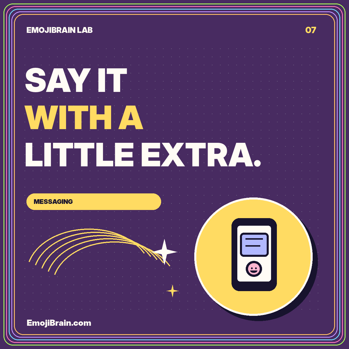 SAY IT WITH A LITTLE EXTRA. — Messaging
